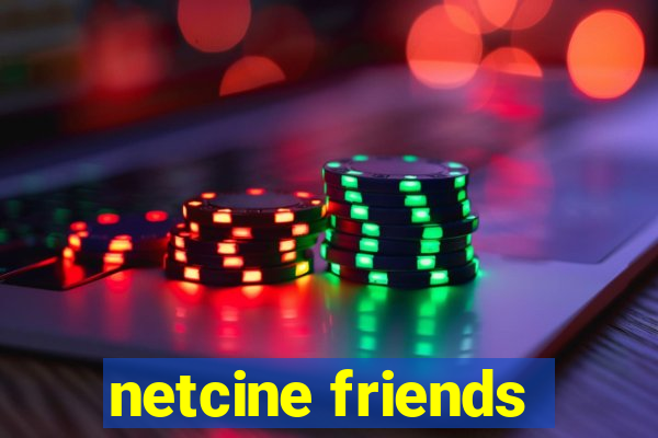 netcine friends